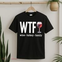 Wtf Wine Turkey Family Funny Thanksgiving T-Shirt thumb 2