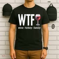 Wtf Wine Turkey Family Funny Thanksgiving T-Shirt thumb 6