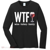 Wtf Wine Turkey Family Funny Thanksgiving Women's Long Sleeve Shirt thumb 0