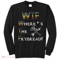 WTF Wheres The Frybread Native American Sweatshirt thumb 0