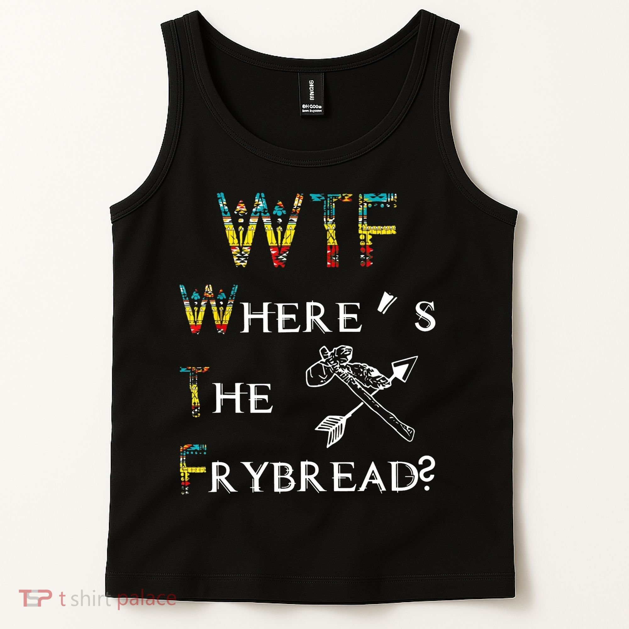 WTF Wheres The Frybread Native American Tank Top