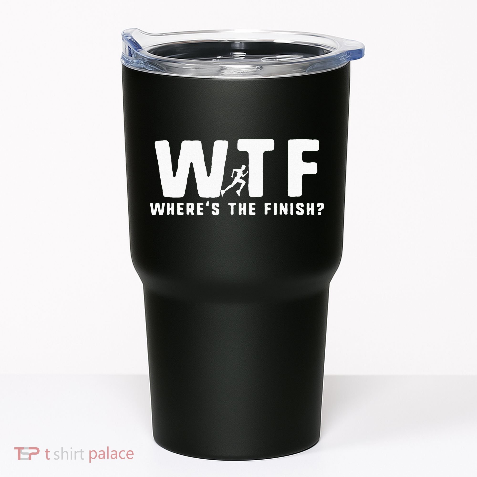 WTF Where's The Finish Funny Running Tumbler