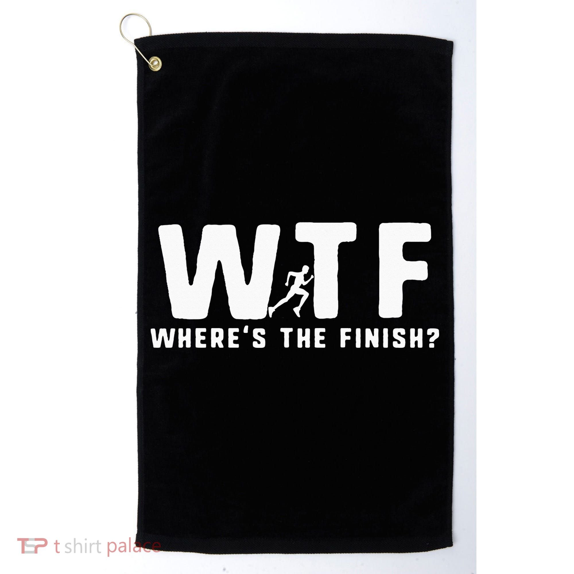 WTF Where's The Finish Funny Running Golf Towel
