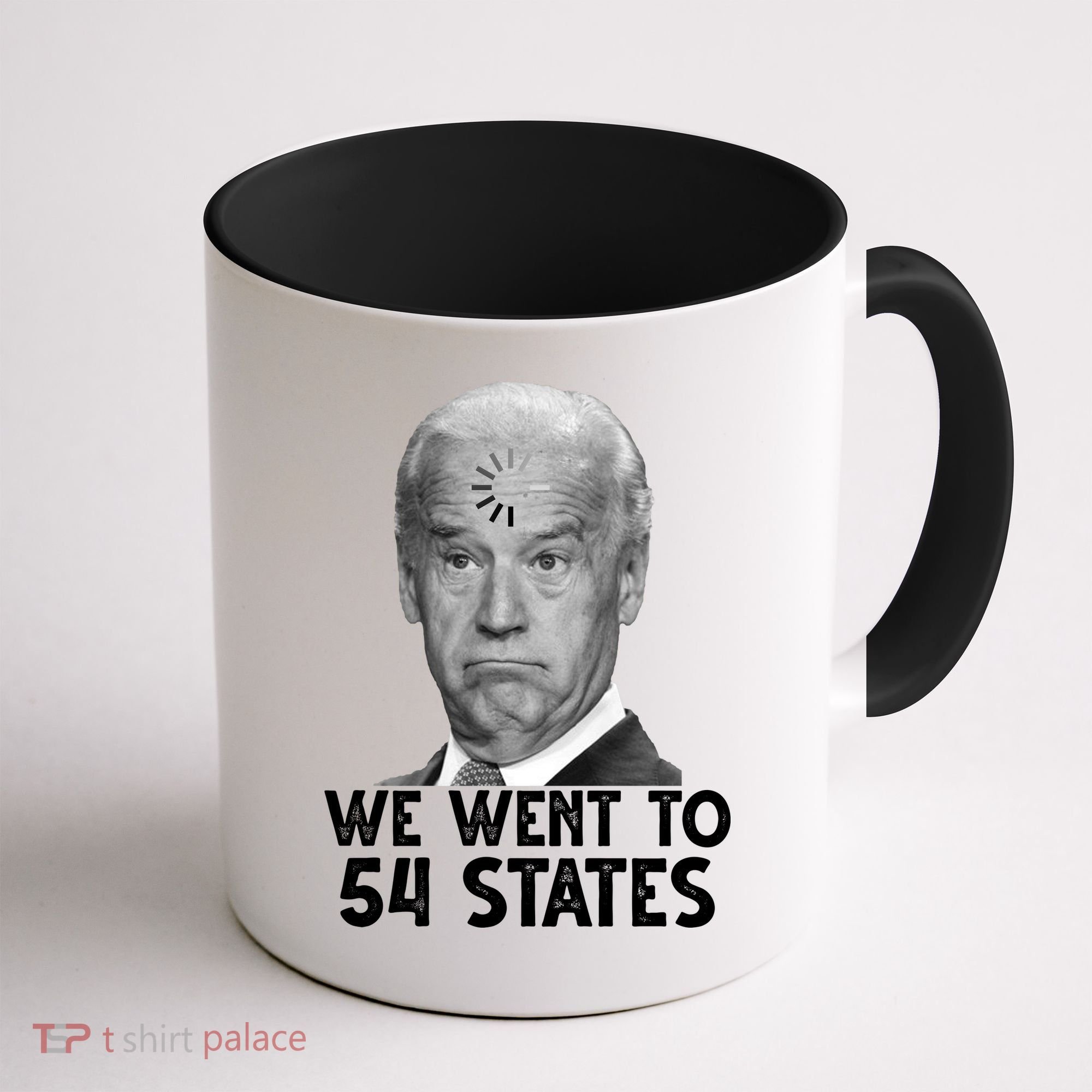 We Went To 54 States Joe Biden Loading Anti Biden Funny Coffee Mug