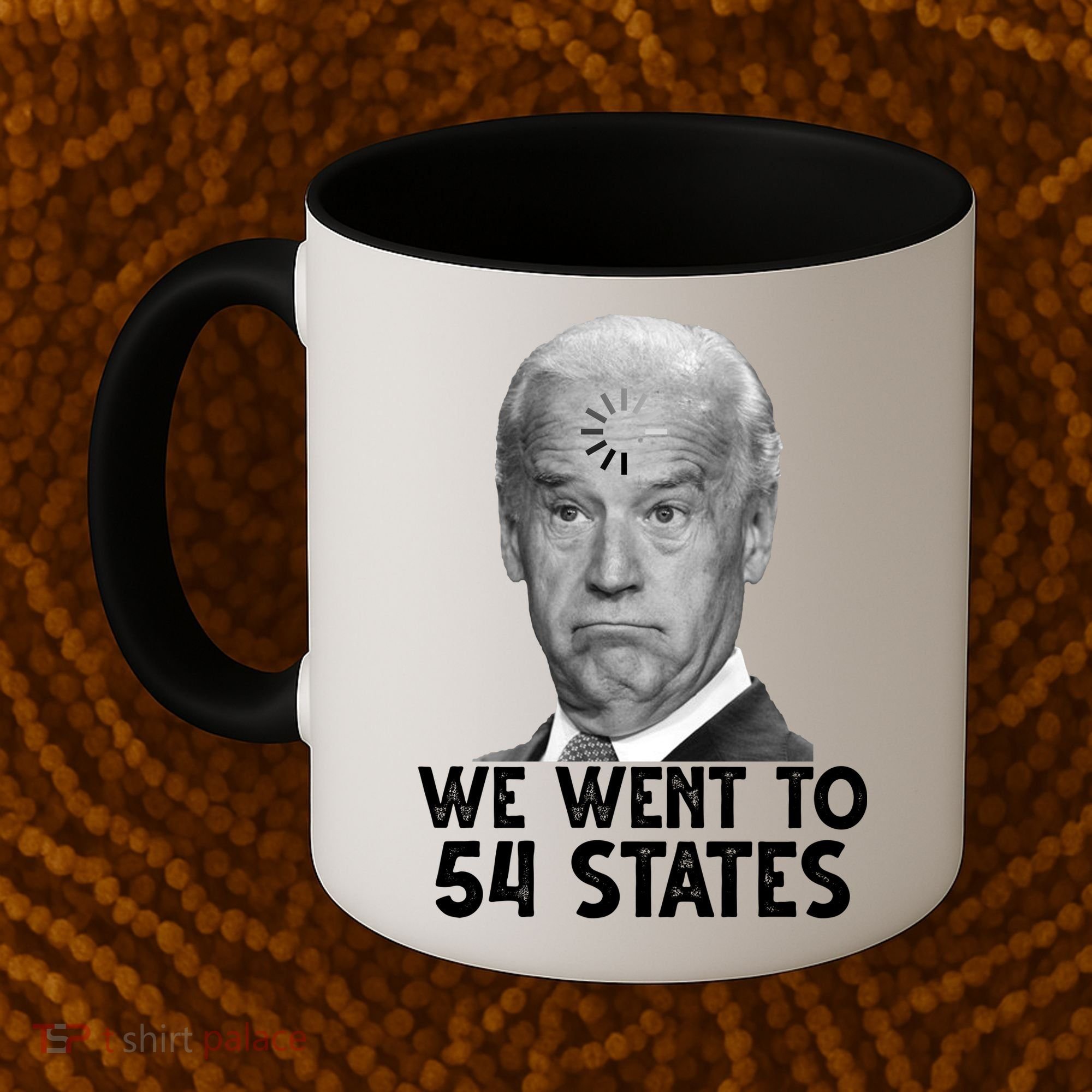 We Went To 54 States Joe Biden Loading Anti Biden Funny Coffee Mug