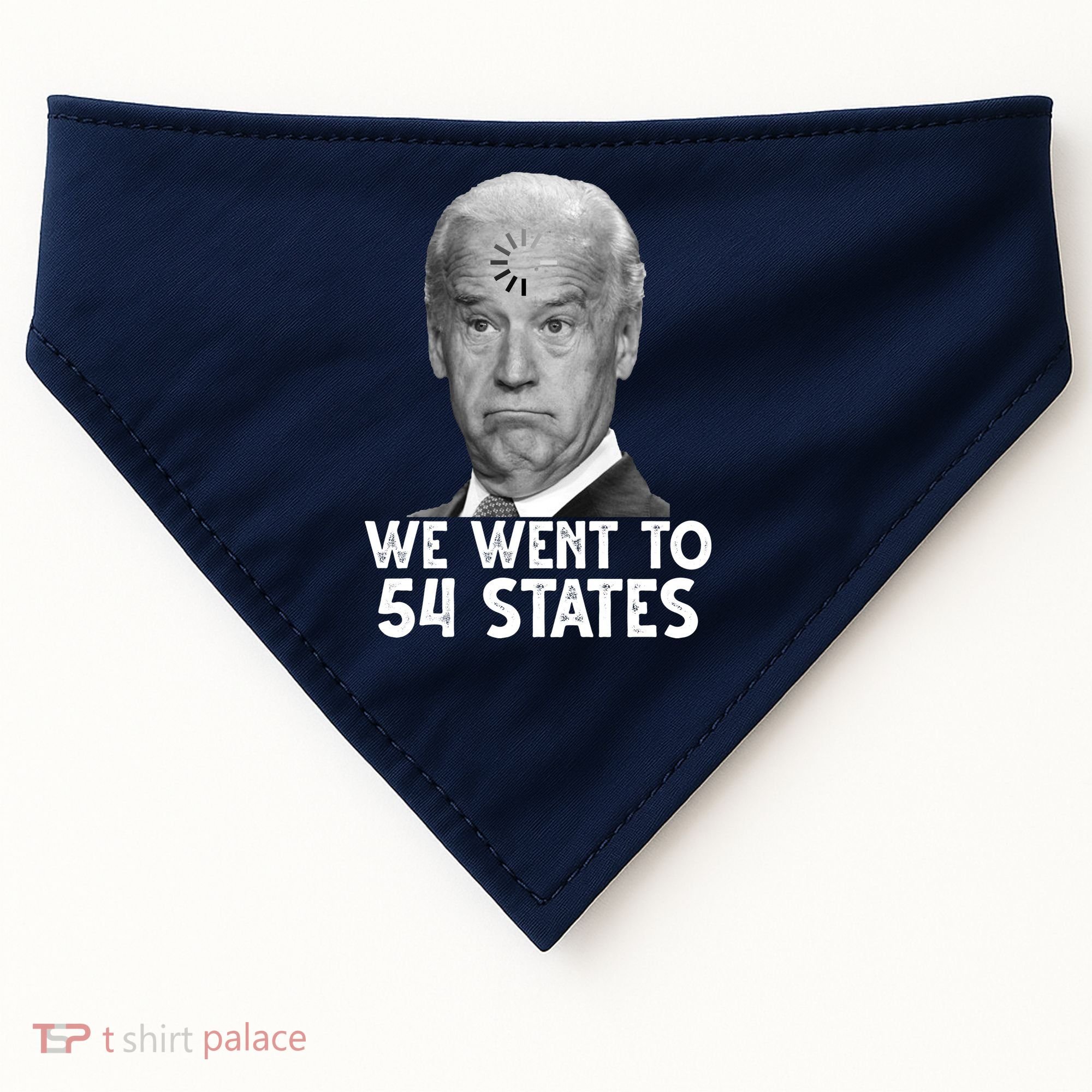 We Went To 54 States Joe Biden Loading Anti Biden Funny USA-Made Doggie Bandana