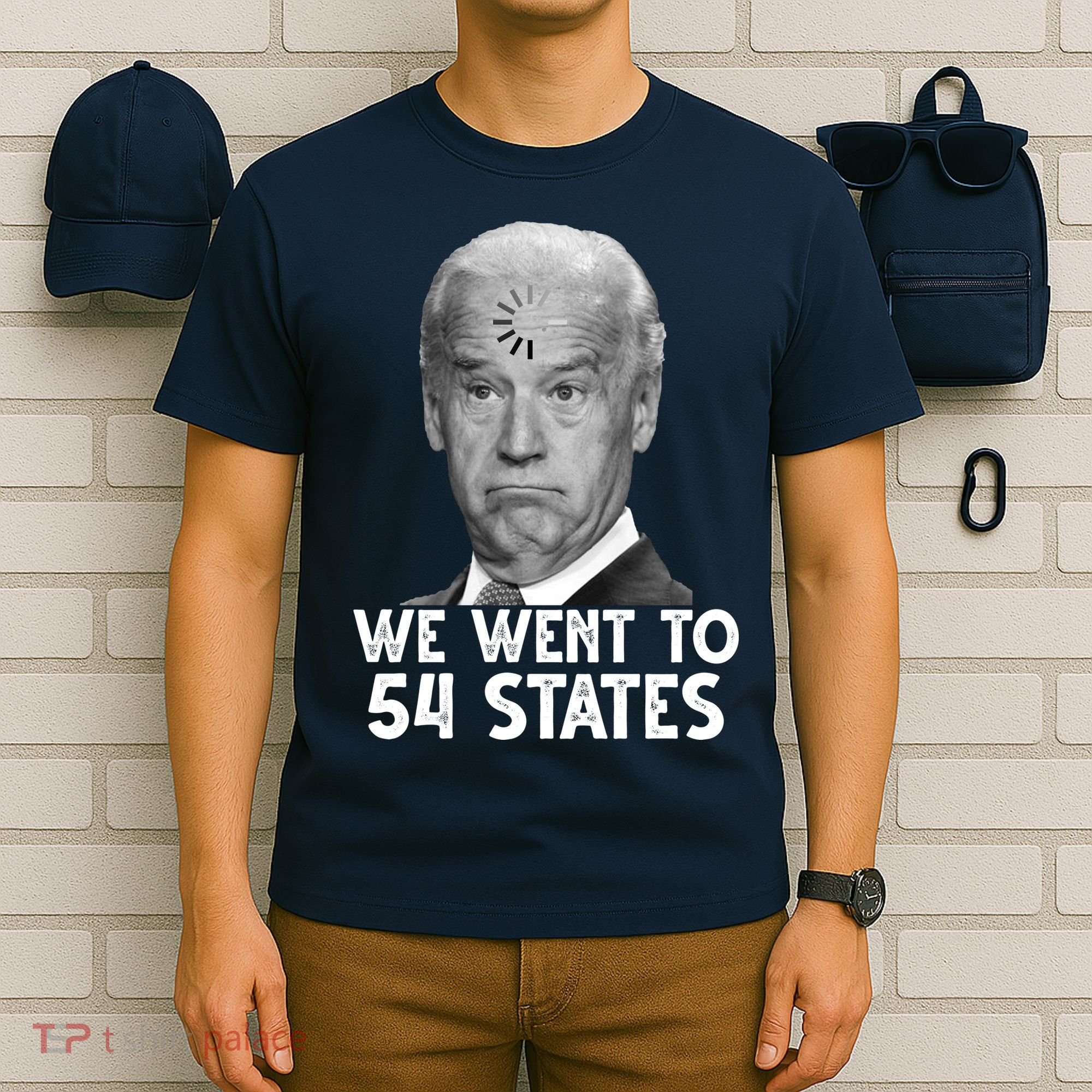 We Went To 54 States Joe Biden Loading Anti Biden Funny T-Shirt