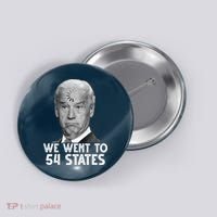 We Went To 54 States Joe Biden Loading Anti Biden Funny Button thumb 0