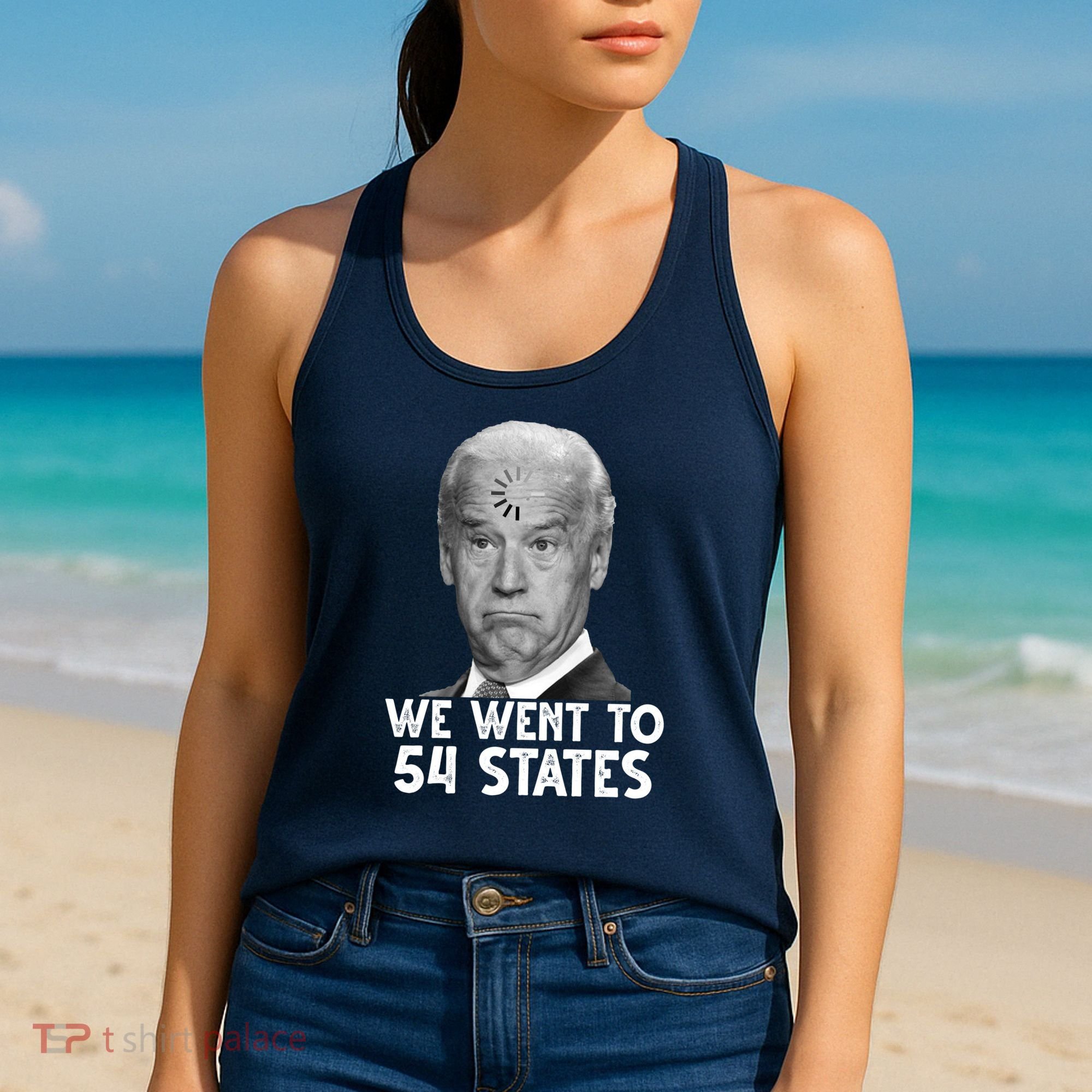We Went To 54 States Joe Biden Loading Anti Biden Funny Women's Tank Top