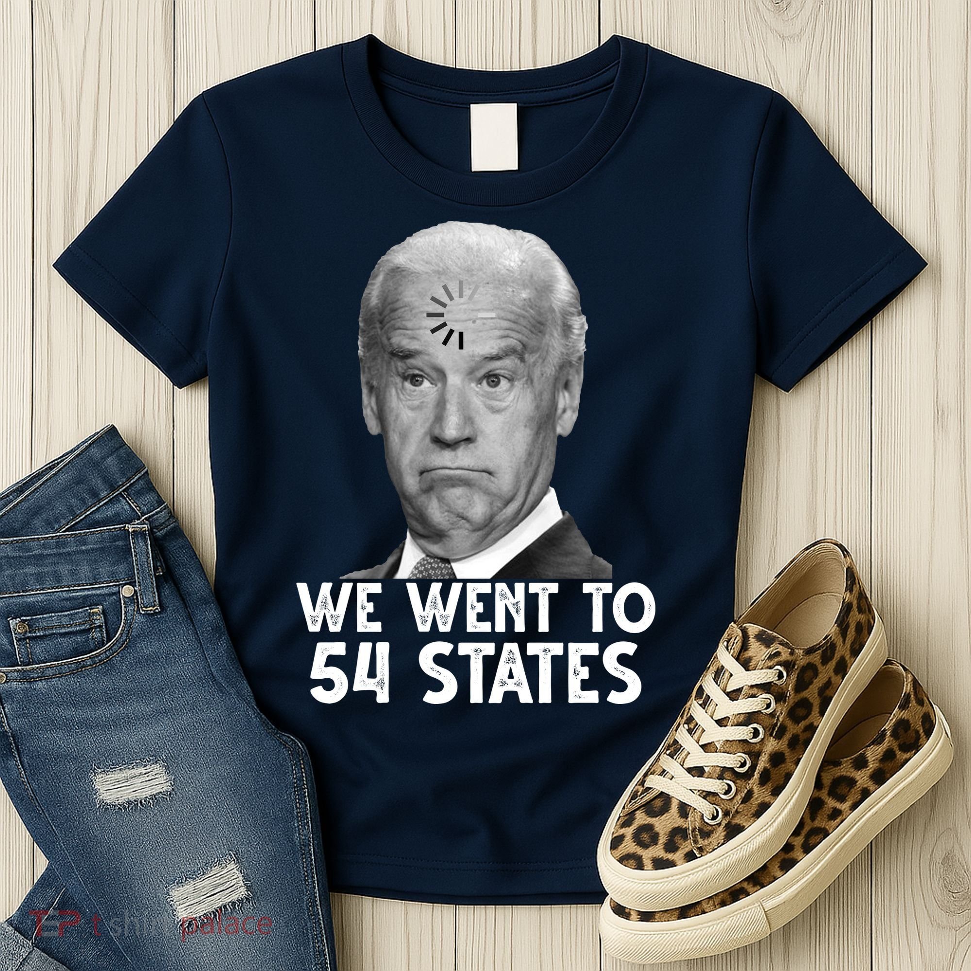 We Went To 54 States Joe Biden Loading Anti Biden Funny Women's T-Shirt
