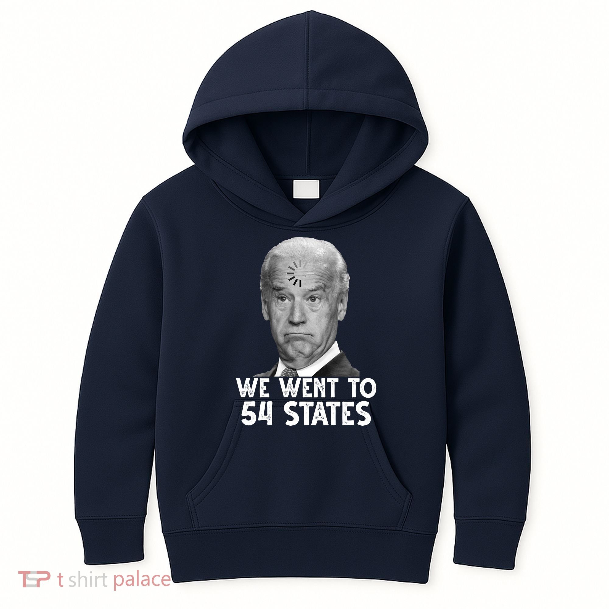 We Went To 54 States Joe Biden Loading Anti Biden Funny Kids Hoodie