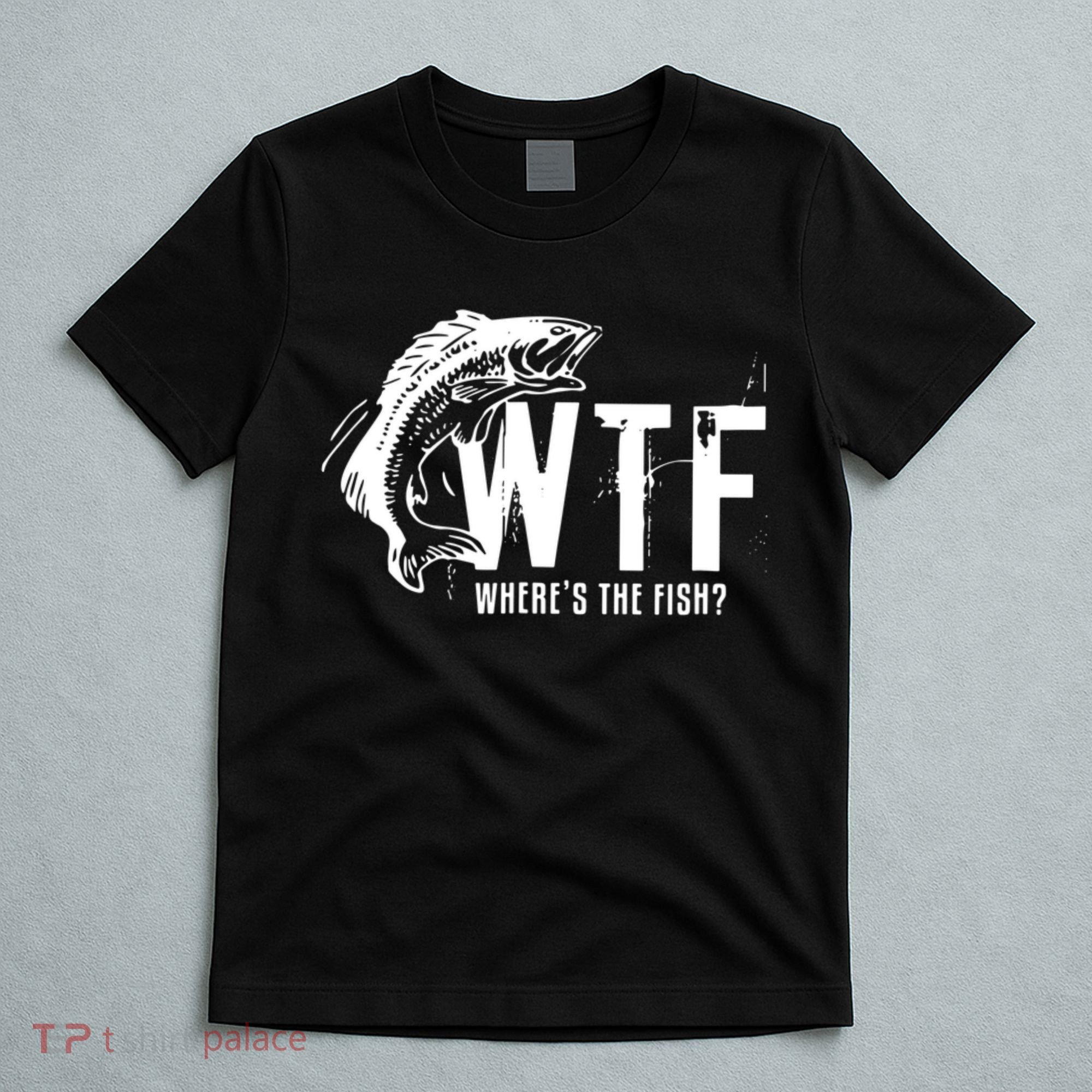 WTF Where's The Fish T-Shirt