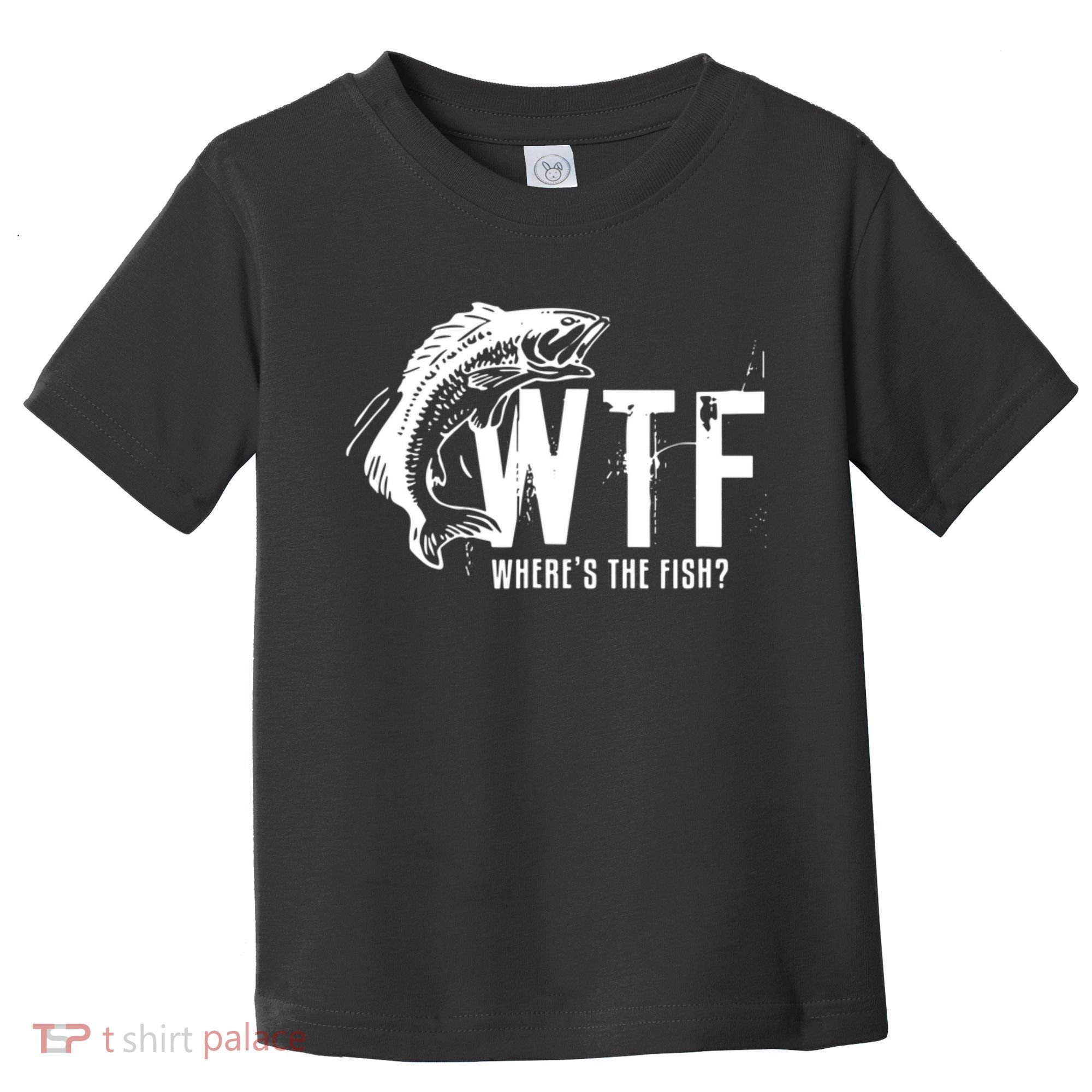 WTF Where's The Fish Toddler T-Shirt