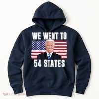 We Went To 54 States USA Flag Joe Biden Funny Hoodie thumb 0
