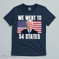 We Went To 54 States USA Flag Joe Biden Funny T-Shirt thumb 5