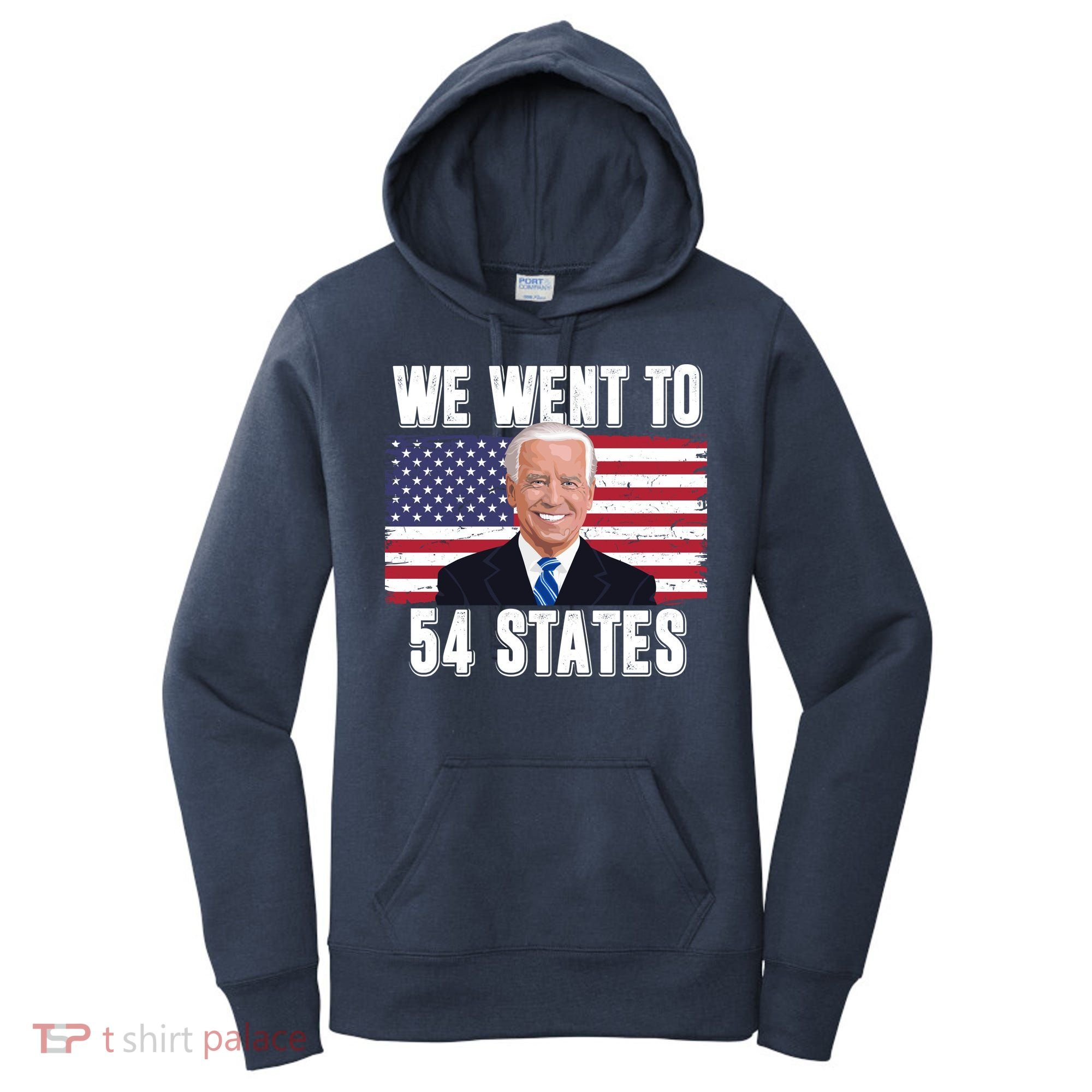 We Went To 54 States USA Flag Joe Biden Funny Women's Hoodie