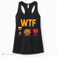 WTF Wine Turkey Family Shirt Funny Thanksgiving Day Women's Tank Top thumb 0