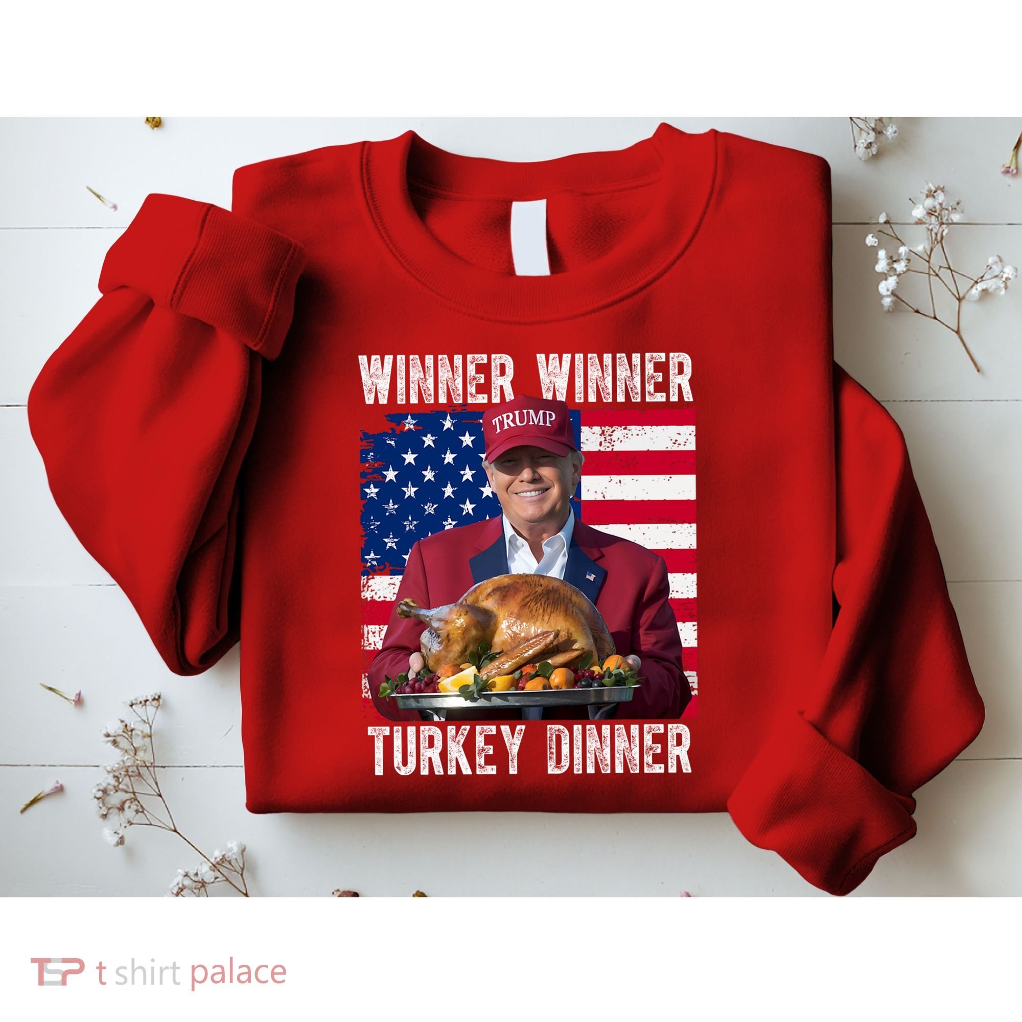 Winner Winner Turkey Dinner Funny Trump Usa Sweatshirt