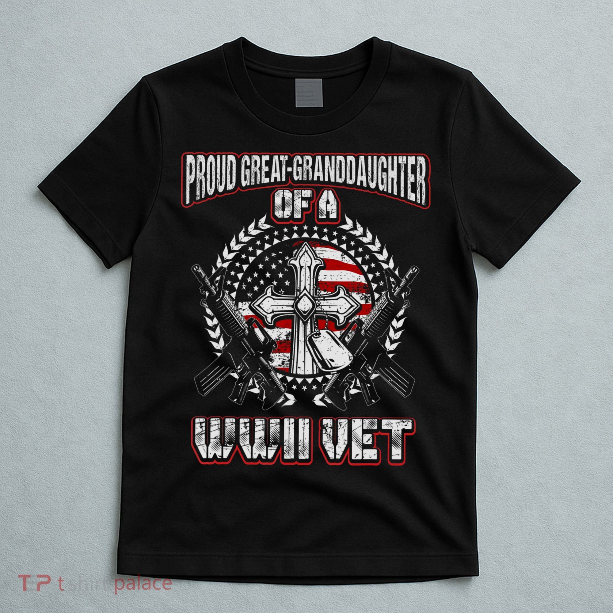 World War Two Veteran Proud Great Granddaughter Wwii Vet T-Shirt