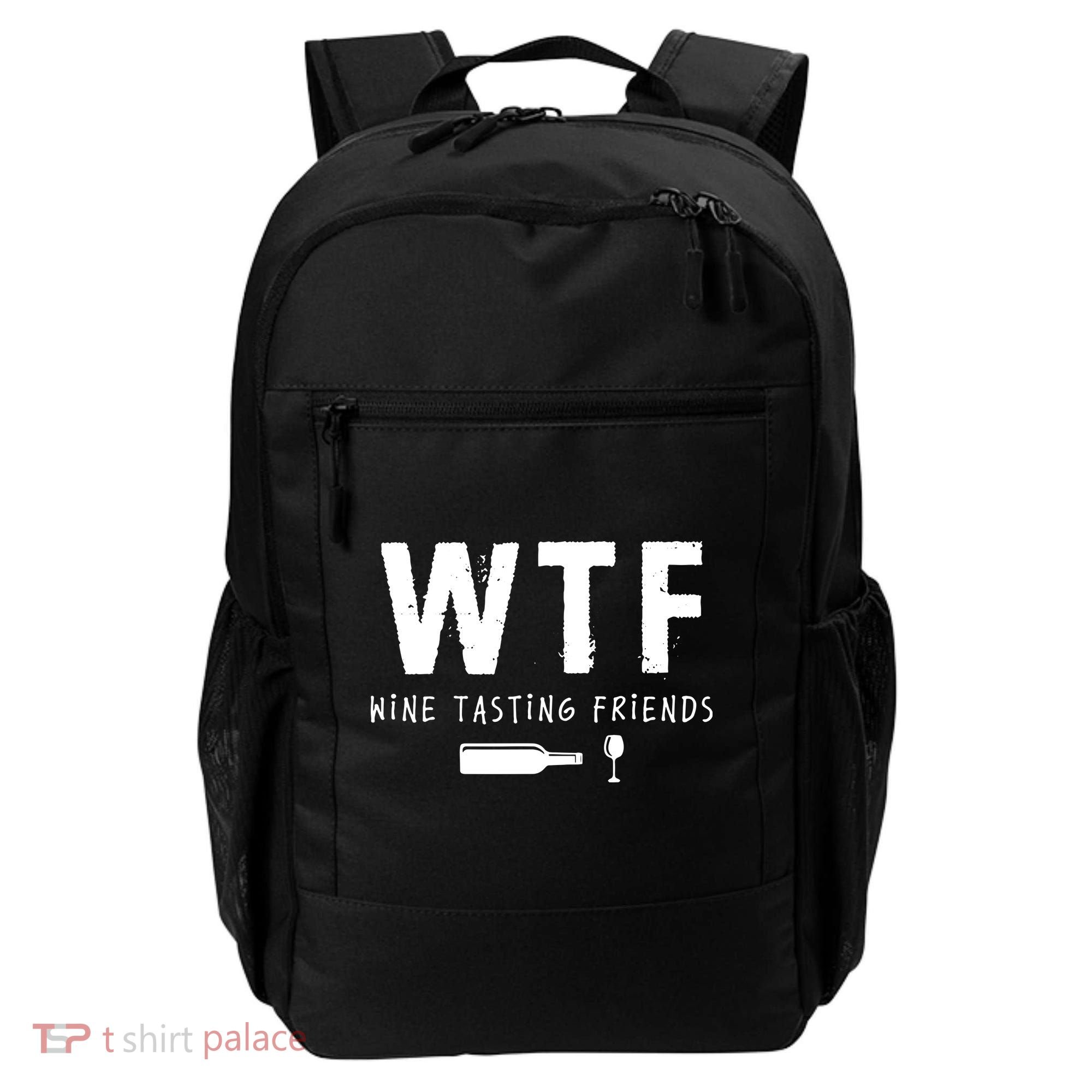 WTF Wine Tasting Friends Funny Wine Lovers Backpack