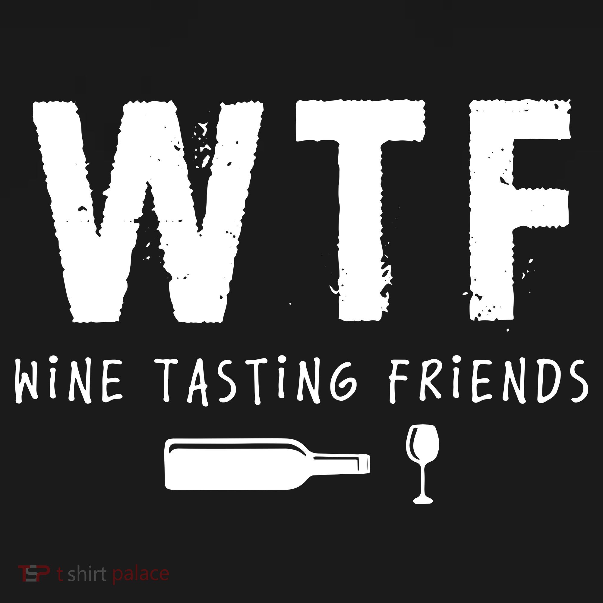 WTF Wine Tasting Friends Funny Wine Lovers Toddler Hoodie