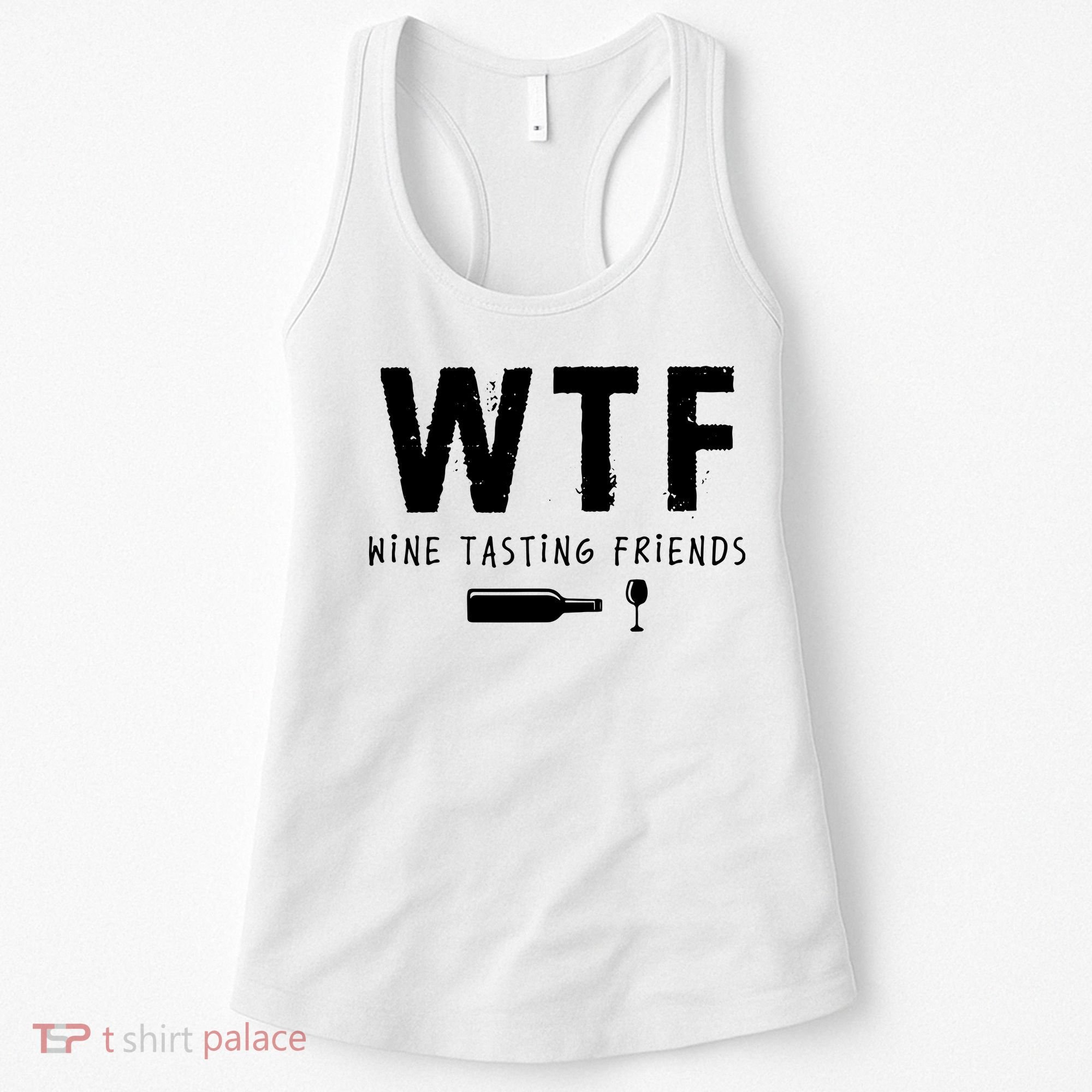 WTF Wine Tasting Friends Funny Wine Lovers Women's Tank Top