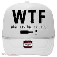 WTF Wine Tasting Friends Funny Wine Lovers Hat thumb 0