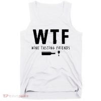WTF Wine Tasting Friends Funny Wine Lovers Tank Top thumb 0
