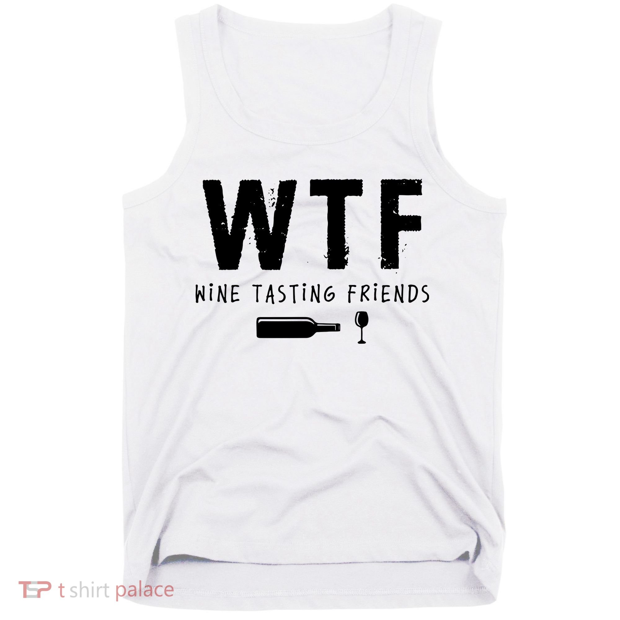 WTF Wine Tasting Friends Funny Wine Lovers Tank Top