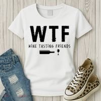 WTF Wine Tasting Friends Funny Wine Lovers Women's T-Shirt thumb 3