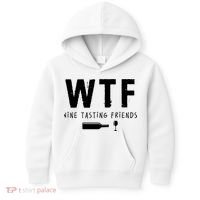 WTF Wine Tasting Friends Funny Wine Lovers Kids Hoodie thumb 0