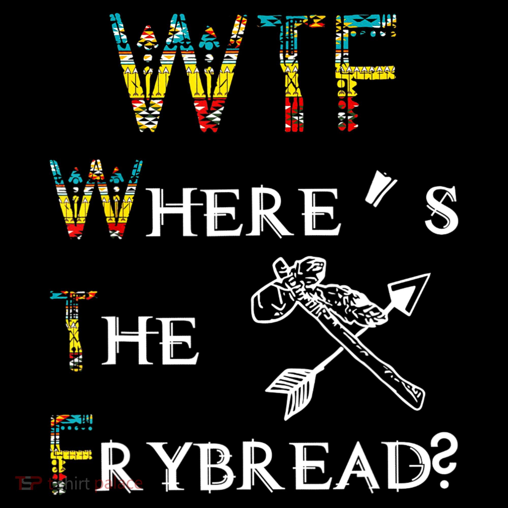 WTF Where's The Frybread Native American Women's Hoodie