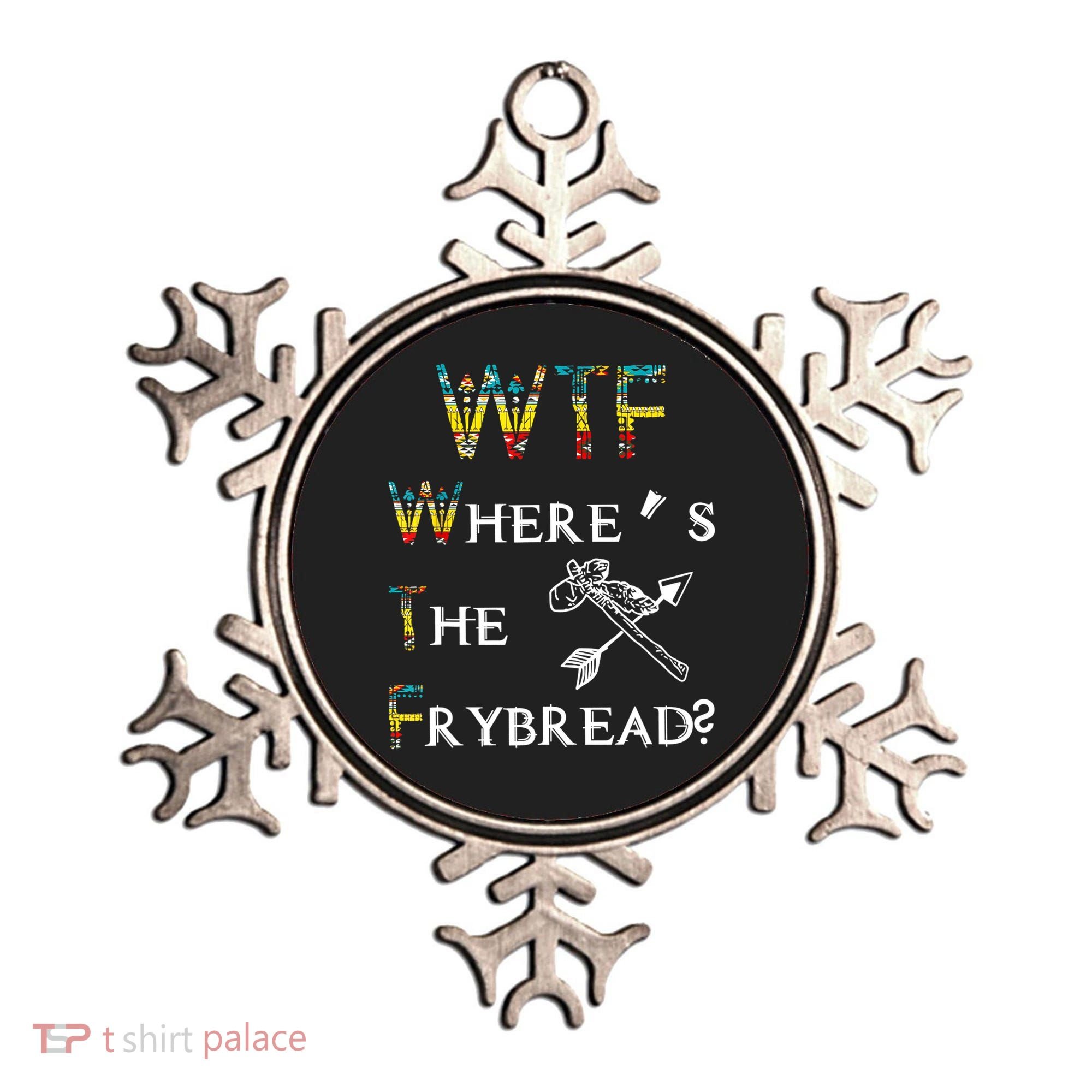WTF Where's The Frybread Native American Ornament