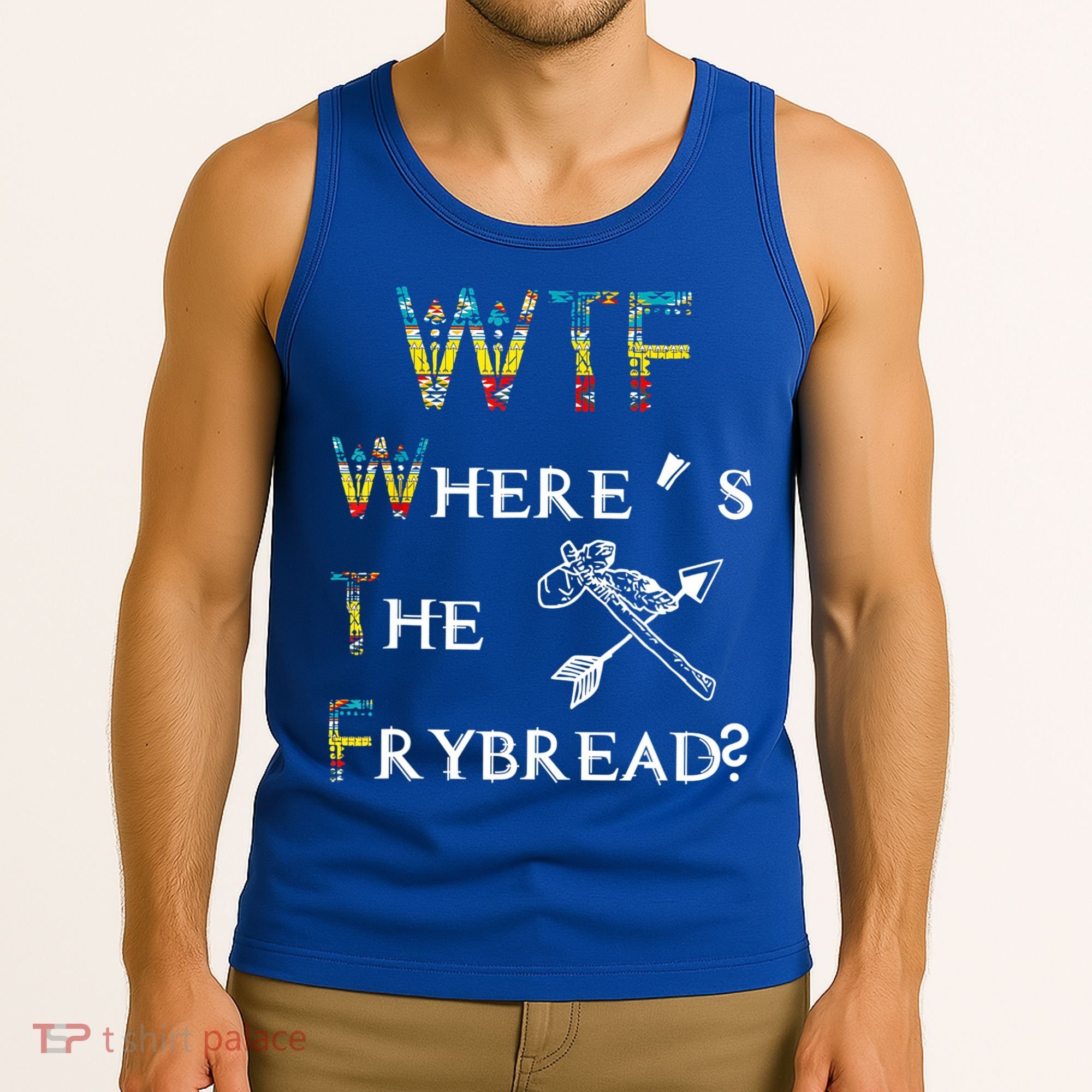 WTF Where's The Frybread Native American Tank Top