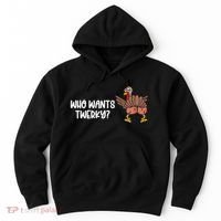 Who Wants Twerky Funny Thanksgiving Hoodie thumb 0