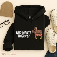 Who Wants Twerky Funny Thanksgiving Hoodie thumb 4