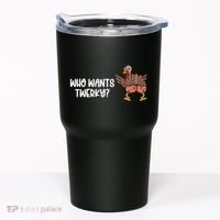Who Wants Twerky Funny Thanksgiving Tumbler thumb 0