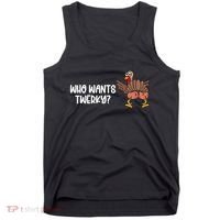 Who Wants Twerky Funny Thanksgiving Tank Top thumb 0