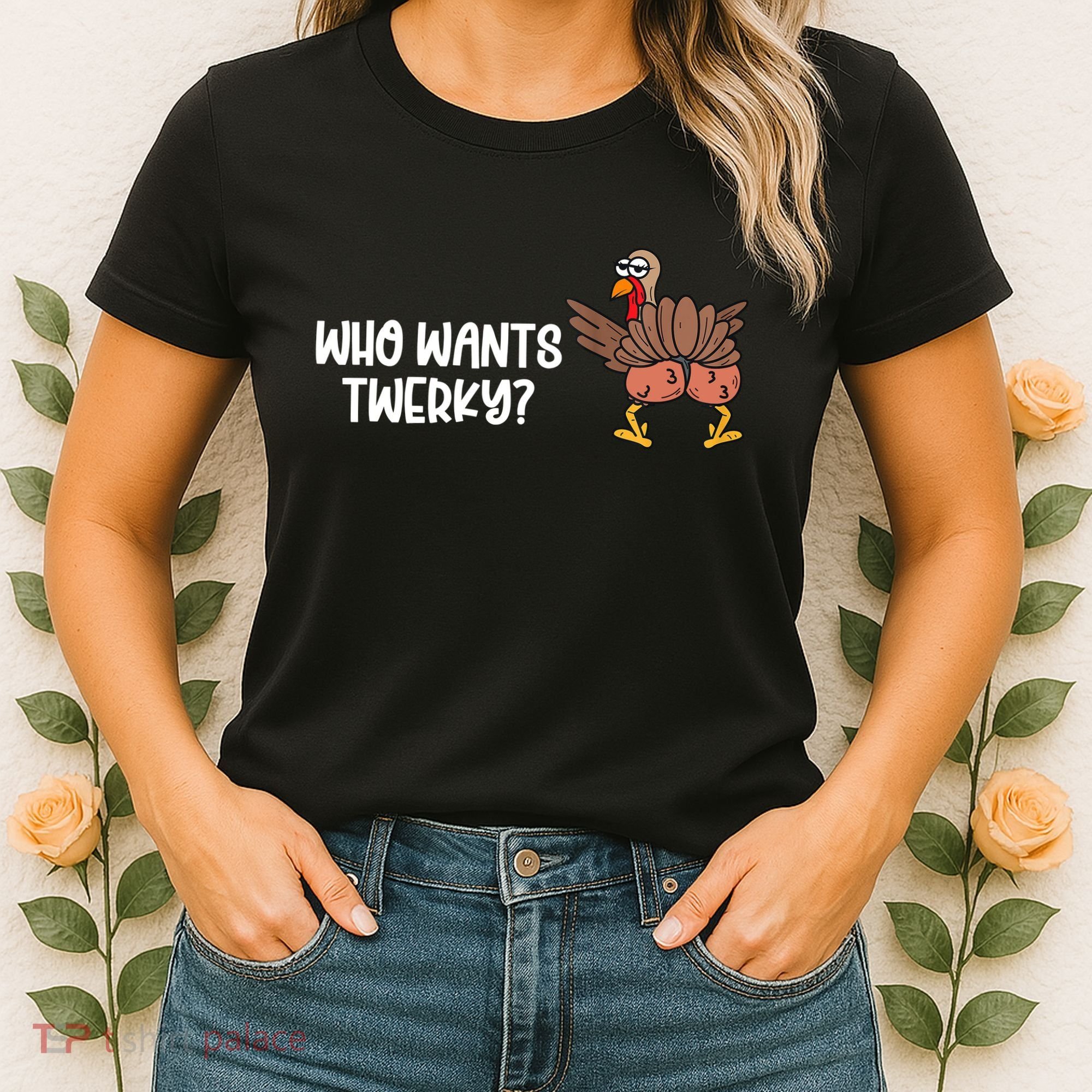 Who Wants Twerky Funny Thanksgiving Women's T-Shirt