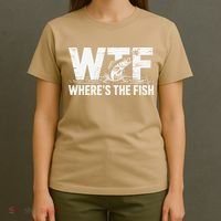 WTF Wheres The Fish Funny Fishing Humor T-Shirt thumb 4
