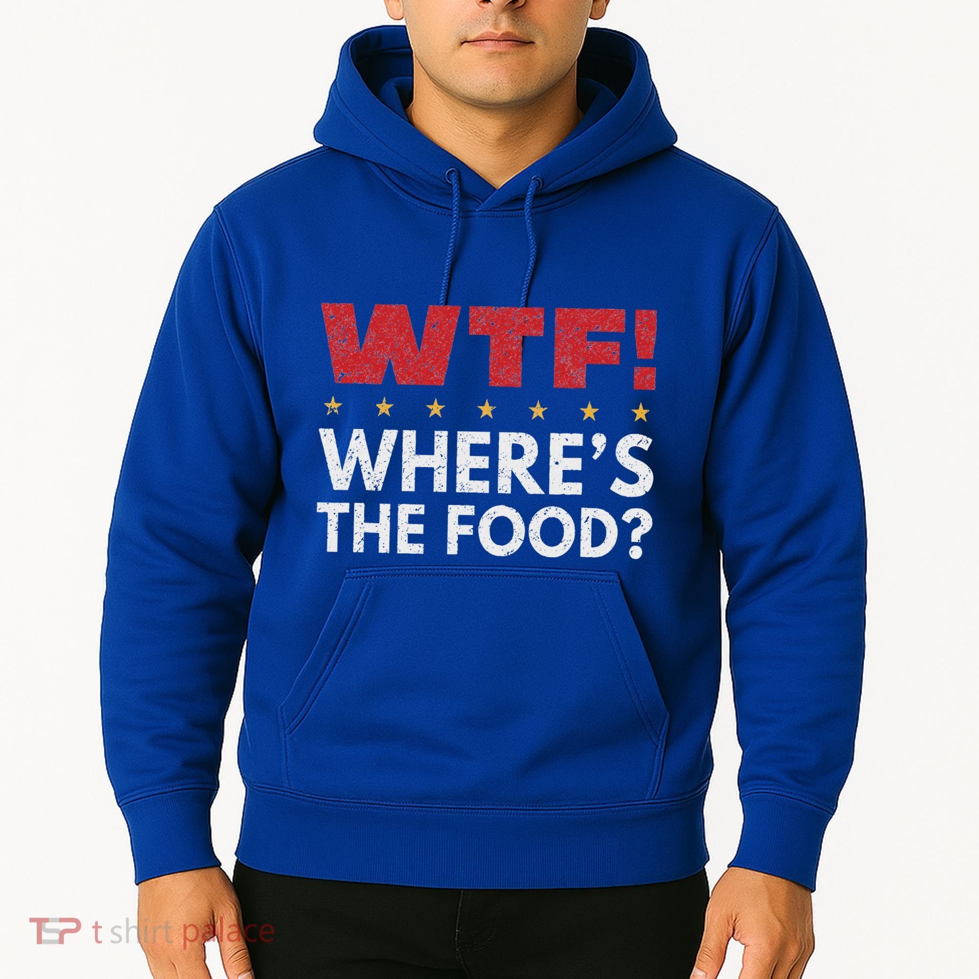 Wtf WhereS The Food Hoodie