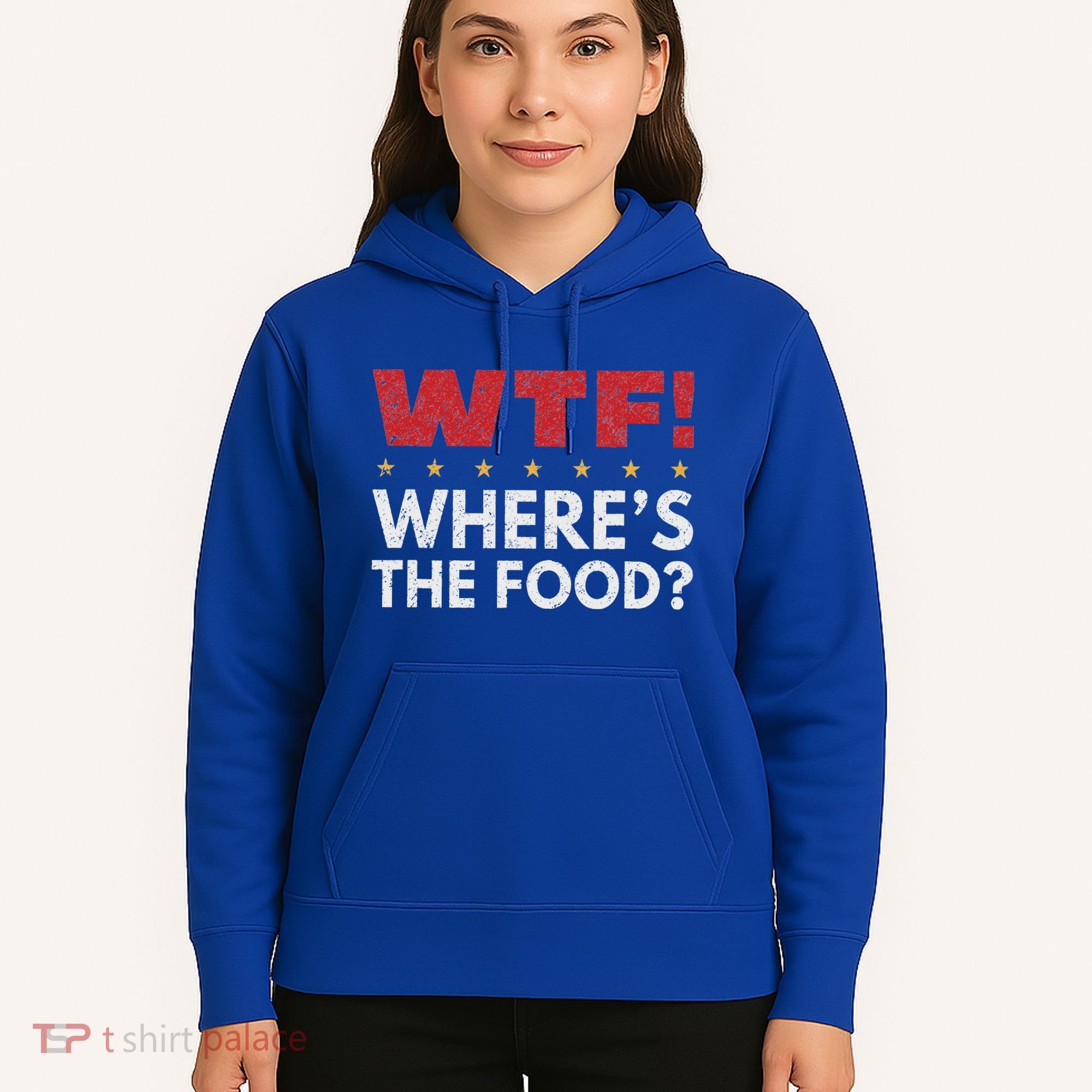 Wtf WhereS The Food Hoodie