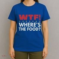 Wtf WhereS The Food T-Shirt thumb 4