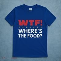 Wtf WhereS The Food T-Shirt thumb 5