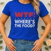 Wtf WhereS The Food Women's T-Shirt thumb 2