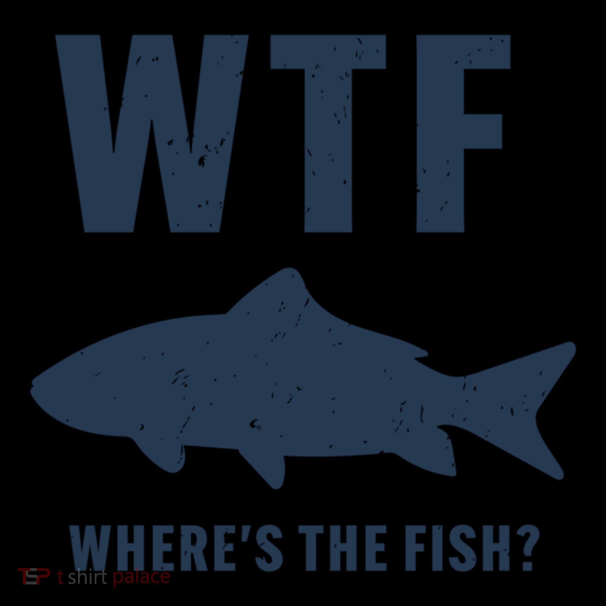 Wtf Wheres The Fish Funny Fishing Humor Meaningful Gift Coffee Mug