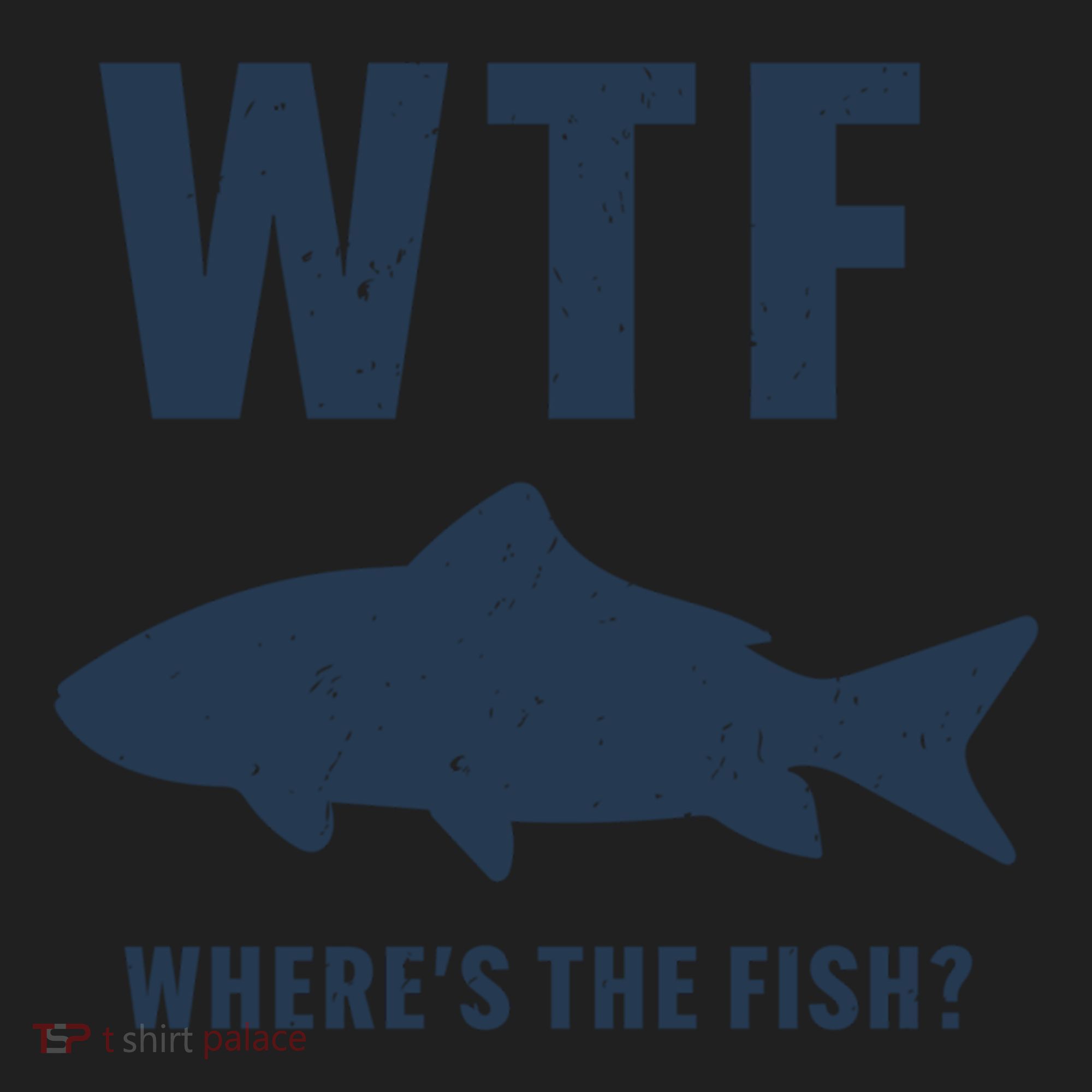 Wtf Wheres The Fish Funny Fishing Humor Meaningful Gift Hat
