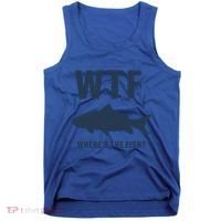 Wtf Wheres The Fish Funny Fishing Humor Meaningful Gift Tank Top thumb 0
