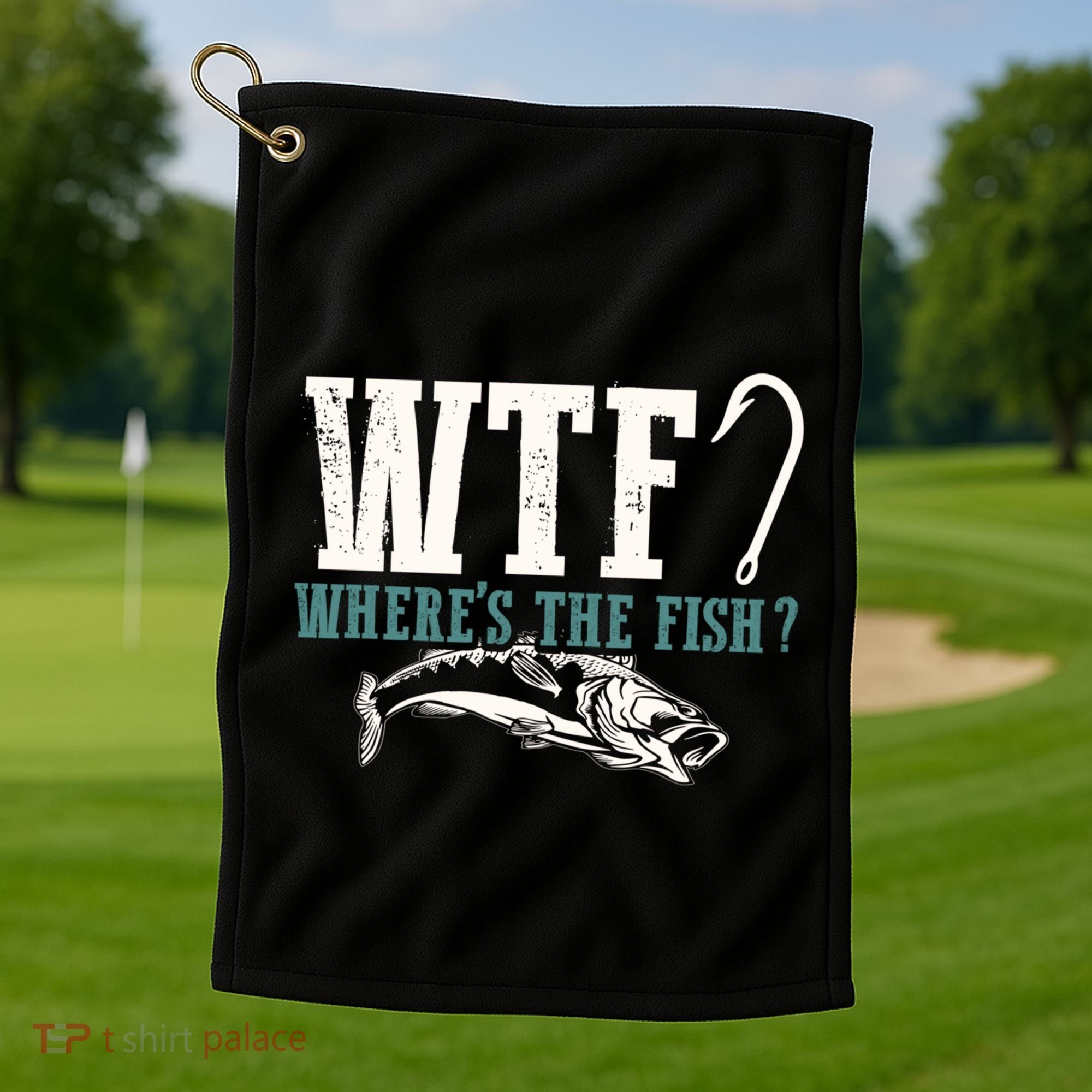 Wtf Wheres The Fish Fisher Gift Golf Towel