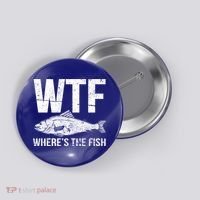 Wtf Wheres The Fish Funny Gift Button thumb 0